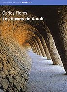 Les lliçons de Gaudí, de Flores López | portada del libro