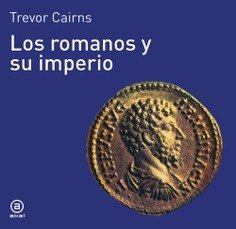 ROMANOS Y SU IMPERIO, de Cairns | portada del libro