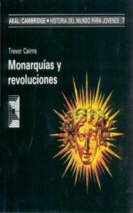 MONARQUIAS Y REVOLUCIONES, de Cairns | portada del libro