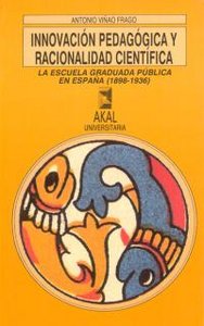 INNOVACION PEDAGOGICA Y RACIONALIDAD CIENTIFICA, de Viñaofrago | portada del libro