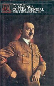 SEGUNDA GUERRA MUNDIAL I  - LOS EXITOS DEL EJE, de Michel | portada del libro