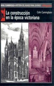 CONSTRUCCION EN LA EPOCA VICTORIANA, de Cunningham | portada del libro