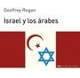 ISRAEL Y LOS ARABES, de Regan | portada del libro
