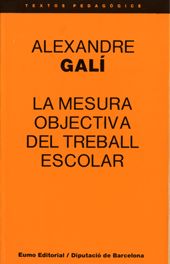 La mesura objectiva del treball escolar, de Fundació Alexandre Gali | portada del libro