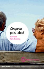 Chapeau pels iaios!, de MARIA COROMINAS CANAL#JOAN TARD· COMA | portada del libro