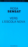 Vers l'Escola Nova, de ROSA SENSAT | portada del libro