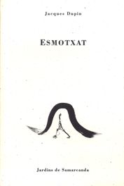 Esmotxat, de JACQUES DUPIN | portada del libro