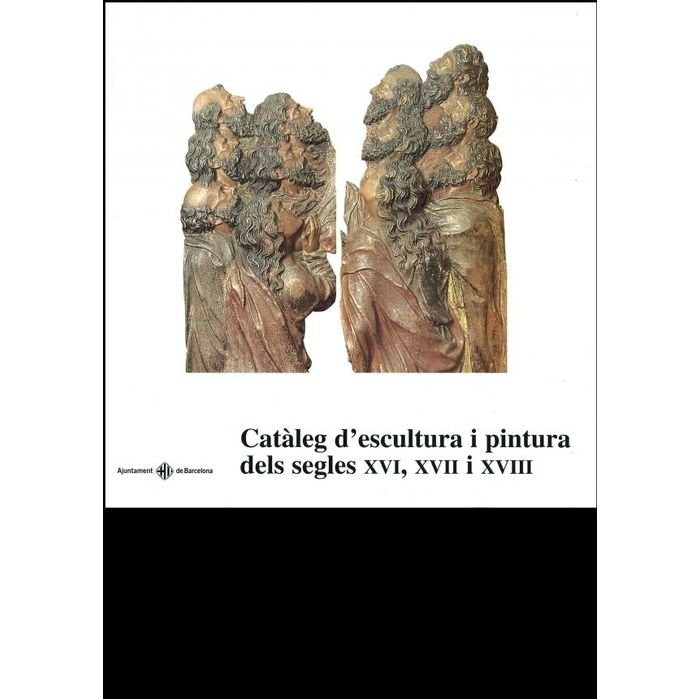CATALEG ESCULTURA S.XVI-XVII-XVIII, de SIN AUTOR | portada del libro