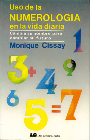 Uso de la Numerología en la vida diaria, de Cissay, Monique | portada del libro