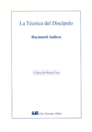 La técnica del Discípulo, de Andrea, Raymund | portada del libro