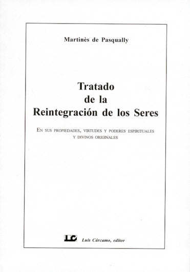 Tratado de la Reintegración de los Seres, de Pasqually, Martinés de | portada del libro