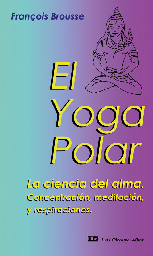 El yoga polar, de Brousse, François | portada del libro