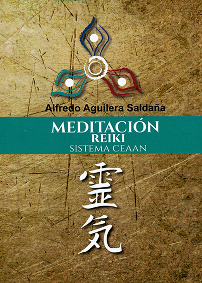 Meditación reiki sistema Ceaan, de Aguilera Saldaña, Alfredo | portada del libro