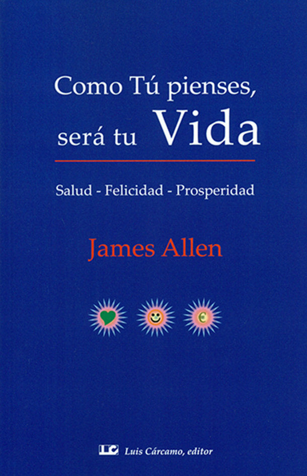 Como tú pienses, será tu vida, de Allen, James | portada del libro