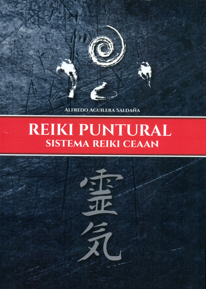 Reiki puntural. Sistema Reiki Ceaan, de Aguilera Saldaña, Alfredo | portada del libro