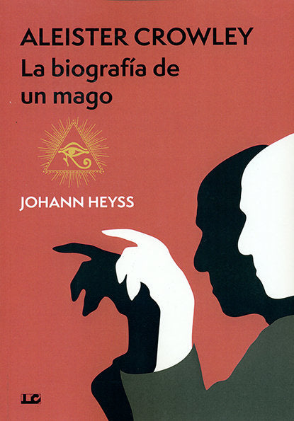 ALEISTER CROWLEY LA BRIOGRAFIA DE UN MAGO, de JOHANN HEYSS | portada del libro
