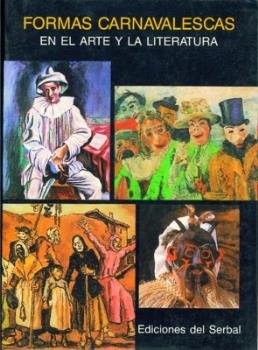 Formas carnavalescas en el arte y la literatura, de Huerta, Javier | portada del libro