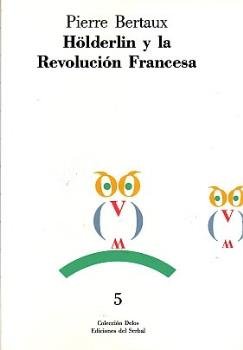 Hölderlin y la Revolución Francesa, de Bertaux, Pierre | portada del libro