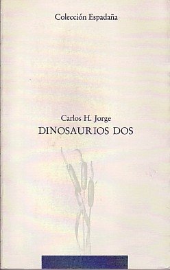 Dinosaurios dos, de H. Jorge, Carlos | portada del libro
