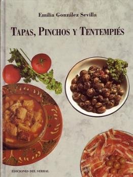 Tapas, pinchos y tentempiés, de González Sevilla, Emilia | portada del libro