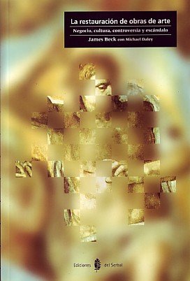 La restauración de obras de arte, de Beck, James | portada del libro