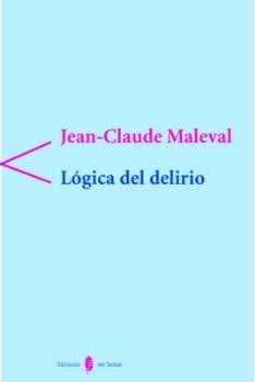 Lógica del delirio, de Maleval, Jean-Claude | portada del libro