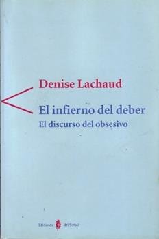 El infierno del deber, de Lachaud, Denise | portada del libro
