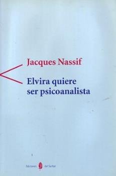 Elvira quiere ser psicoanalista, de Nassif, Jacques | portada del libro