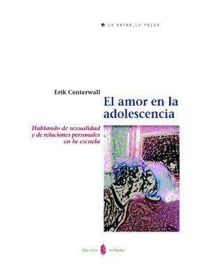 El amor en la adolescencia, de Centerwall, Erik | portada del libro