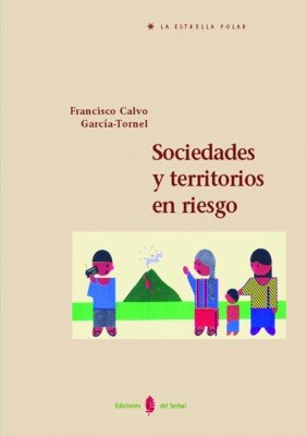 Sociedades y territorios en riesgo, de Calvo García-Tornel, Francisco | portada del libro