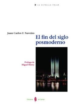 El fin del siglo posmoderno, de Fernández Naveiro, Juan Carlos | portada del libro