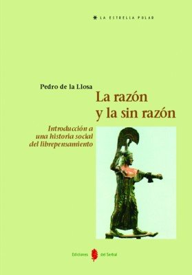 La razón y la sinrazón, de de la Llosa, Pedro | portada del libro