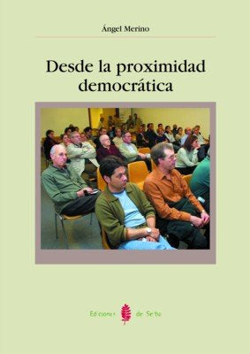 Desde la proximidad democrática, de Merino Benito, Ángel | portada del libro