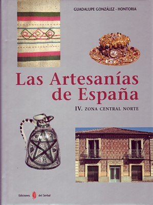 Las artesanías de España. Tomo IV, de González-Hontoria, Guadalupe | portada del libro