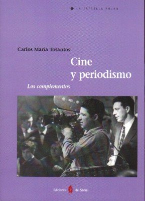 Cine y periodismo, de Tosantos Amigo, Carlos María | portada del libro
