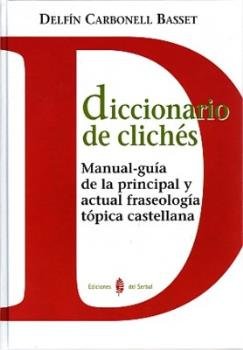Diccionario de clichés, de Carbonell Basset, Delfín | portada del libro