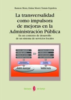 La transversalidad como impulsora de mejoras en la Administración Pública, de Mora, Ramón | portada del libro