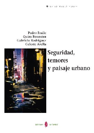 Seguridad, temores y paisaje urbano, de Fraile Pérez, Pedro | portada del libro