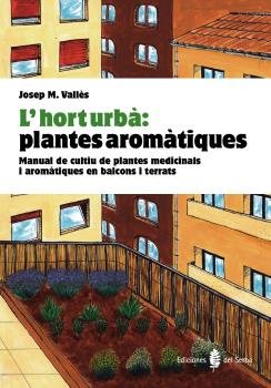 L'hort urbà: plantes aromàtiques, de Vallès, Josep Mª | portada del libro