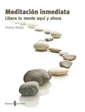 Meditación inmediata, de Alujas Vega, Vicenç | portada del libro