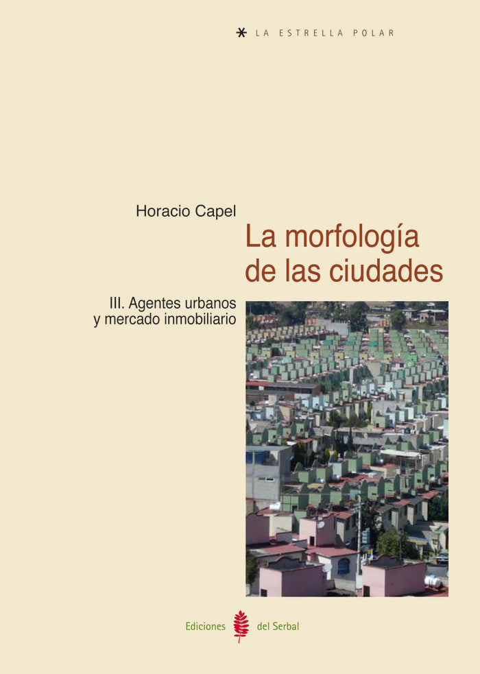 La morfología de las ciudades. Tomo III, de Capel Sáez, Horacio | portada del libro