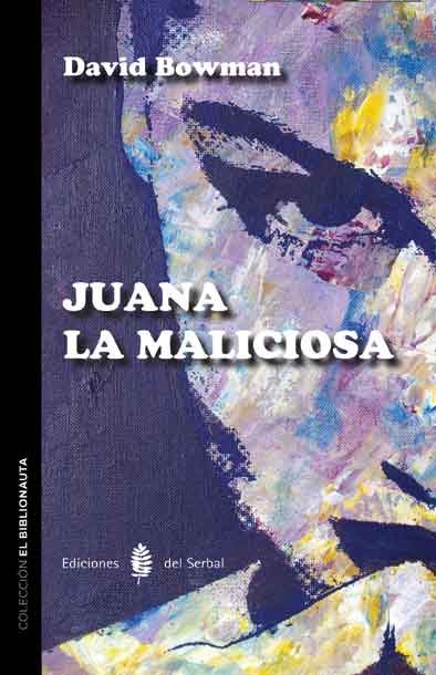 Juana La Maliciosa, de Bowman, David | portada del libro