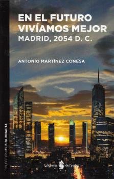 En el futuro vivíamos mejor, de Martínez Conesa, Antonio | portada del libro