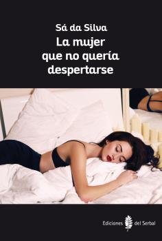 La mujer que no quería despertarse, de da Silva, Sá | portada del libro