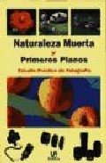 Naturaleza muerta y primeros planos, de AA.VV. | portada del libro