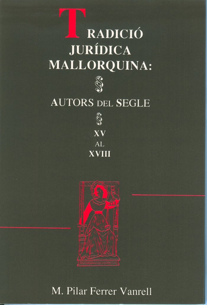 Tradició jur¡dica mallorquina: autors, de FERRER VANRELL | portada del libro