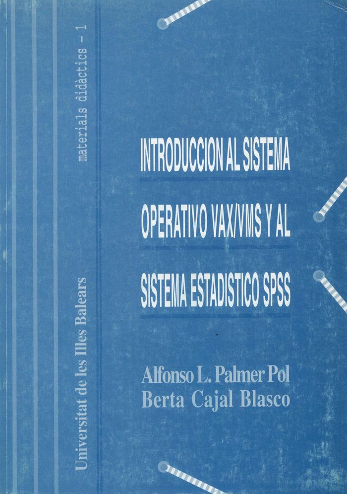 Introducción al sistema operativo VAX/VMS y al sistema estad¡stico SPSS, de PALMER POL | portada del libro