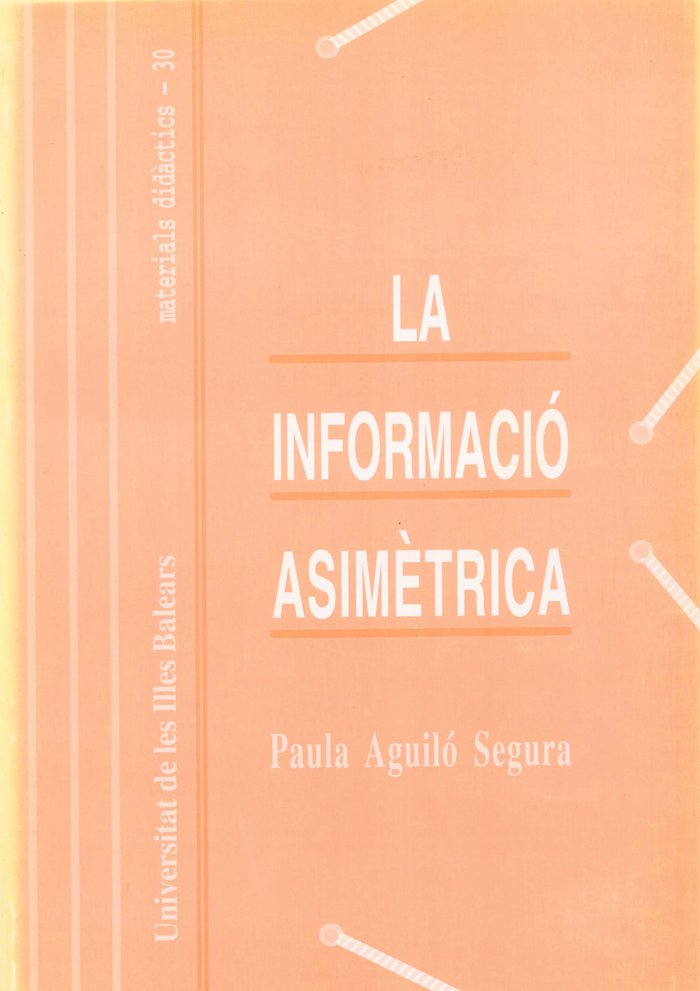 La informació asimètrica, de AGUILO SEGURA | portada del libro