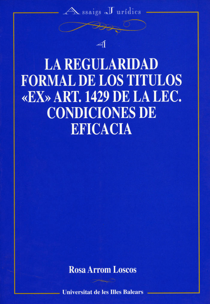REGULARIDAD FORMAL DE LOS TITULOS, LA, de ARROM LOSCOS | portada del libro