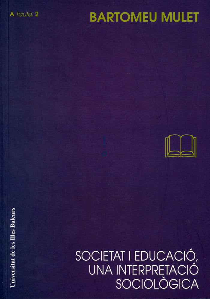 SOCIETAT I EDUCACIO, UNA INTERPRETACIO SOCIOLOGICA, de MULET TROBAT | portada del libro